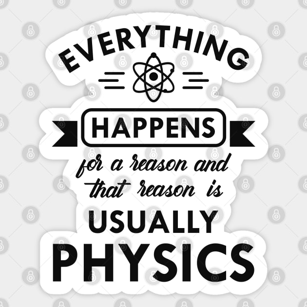 Physics - Everything happens for physics Sticker by KC Happy Shop